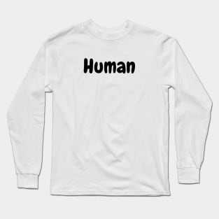 Human - We are all human Long Sleeve T-Shirt